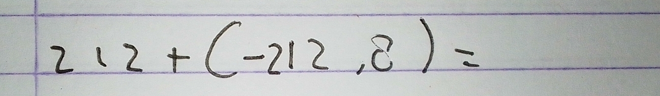 212+(-212,2)=