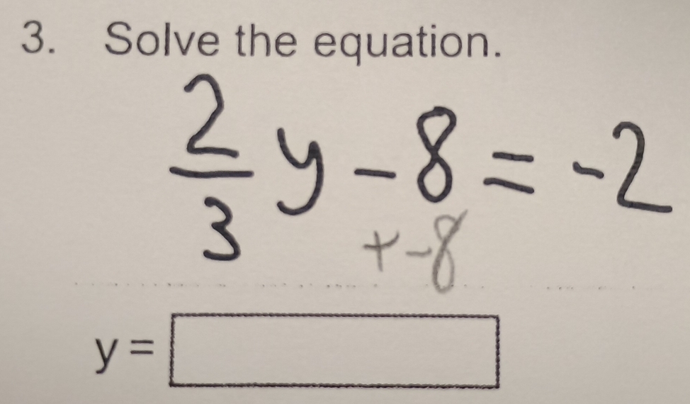 Solve the equation.
y=□