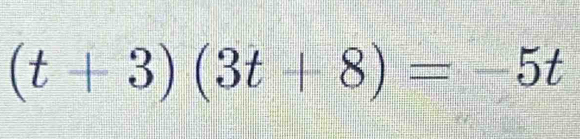 (t+3)(3t+8)=-5t