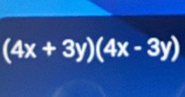 (4x+3y)(4x-3y)