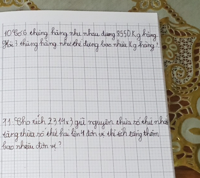 10/06 thng hing whu mhau dung 855 0 K g hing 
góu 3 thng hang nhu the ding bao whoi Kg hoing?
71. 88otch 2319.3quū ngugàn thuia nò thinhà 
làng zhuia no th hai Ràn t don i thirich xoing them 
Zao whoiu oon pi?