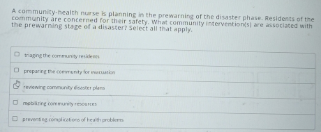 Solved: A community-health nurse is planning in the prewarning of the ...