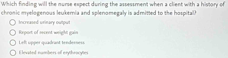 View of Solved: Which finding will the nurse expect during the assessment when ...