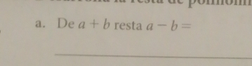 De a+b resta a-b=
_