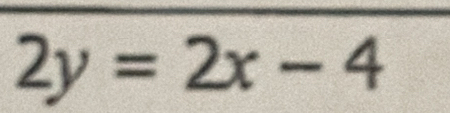 2y=2x-4