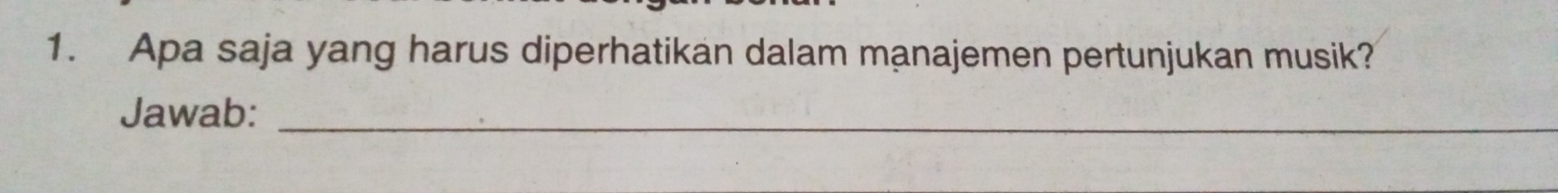 Apa saja yang harus diperhatikan dalam manajemen pertunjukan musik? 
Jawab:_