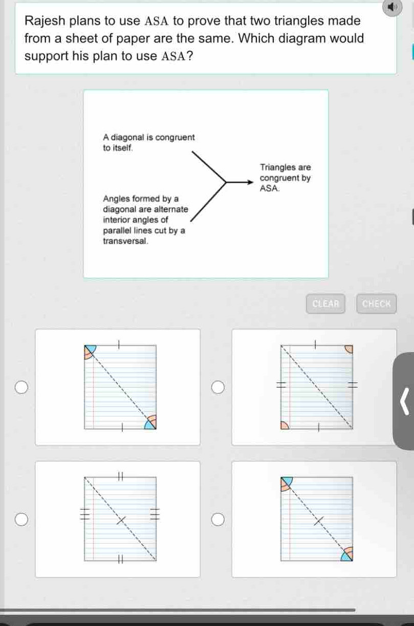 Solved: Rajesh plans to use ASA to prove that two triangles made from a ...