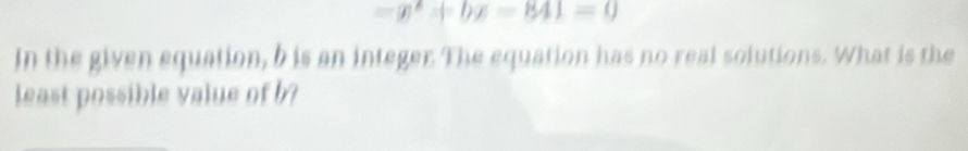 =|x^2|bx-|y|=0
In the given equation, b is an integer. The equation has no real solutions. What is the 
least possible value of b?