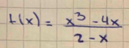 f(x)= (x^3-4x)/2-x 