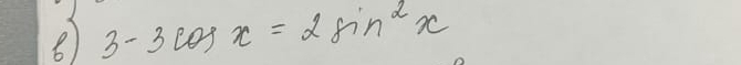 3-3cos x=2sin^2x