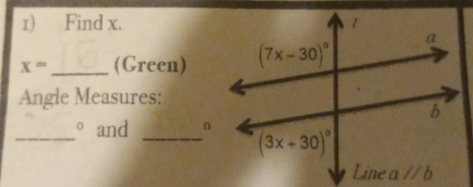 Find x.
x= _ (Green)
Angle Measures:
_。 and _