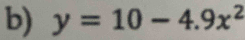 y=10-4.9x^2