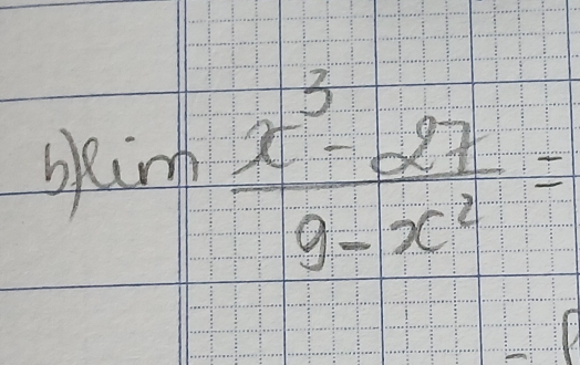 bkeing  (x^3-27)/9-x^4 =