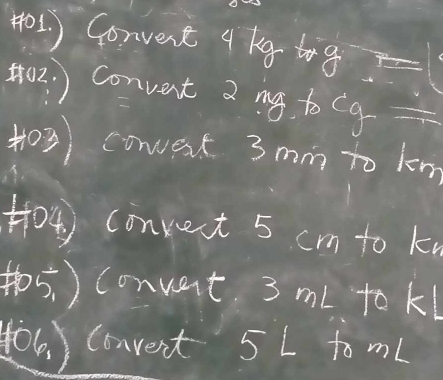 Gonvert 4 Kg t g- 
42. ) Convent 2 my to g-=
43) convest 3 mm to kn
[④)convect 5 cm to kn
5. ) convert 3 mL to kl
406 ) convent 5 L to mL