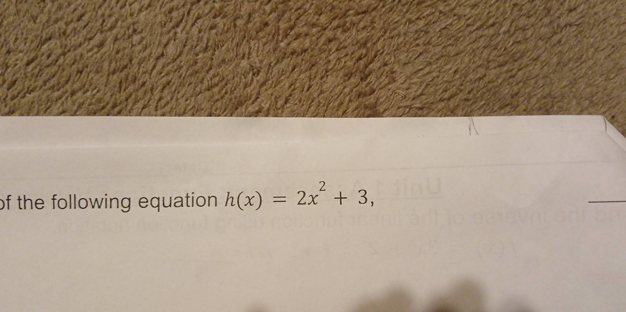 of the following equation. h(x)=2x^2+3,