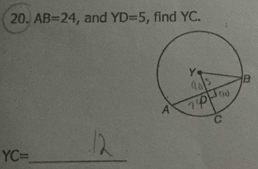 AB=24 , and YD=5 , find YC. 
_ YC=