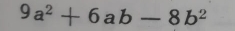 9a^2+6ab-8b^2