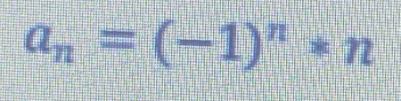 a_n=(-1)^n*n