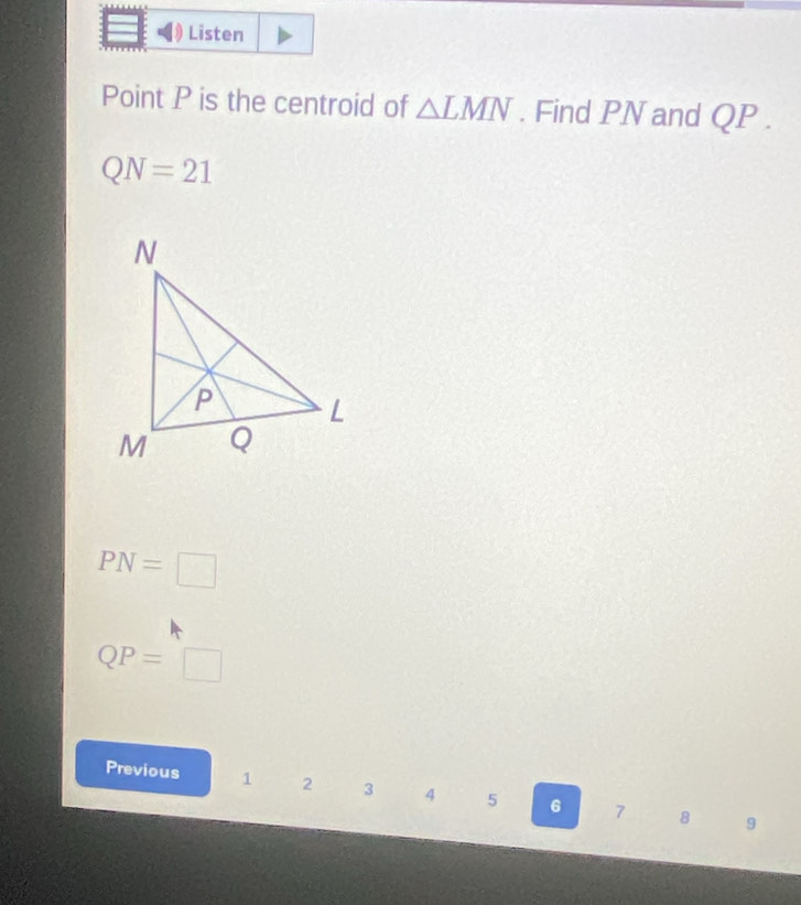 Solved: Listen Point P is the centroid of LMN. Find PN and QP. QN=21 PN ...