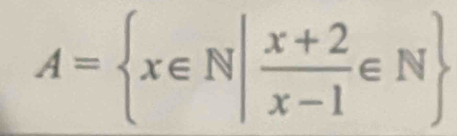 A= x∈ N| (x+2)/x-1 ∈ N