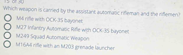 Solved: of 30 Which weapon is carried by the assistant automatic ...
