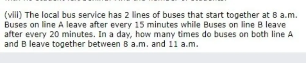 Solved: (viii) The local bus service has 2 lines of buses that start ...