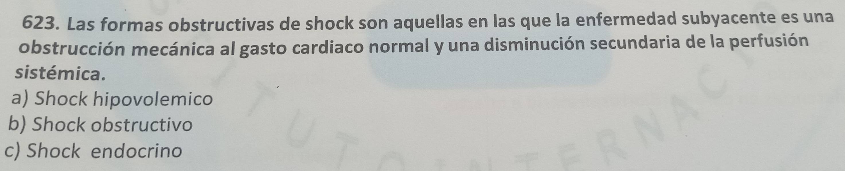 Las formas obstructivas de shock son aquellas en las que la enfermedad subyacente es una
obstrucción mecánica al gasto cardiaco normal y una disminución secundaria de la perfusión
sistémica.
a) Shock hipovolemico
b) Shock obstructivo
c) Shock endocrino