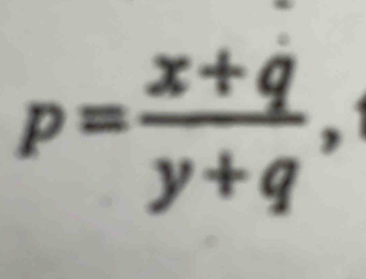 p= (x+q)/y+q 