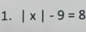 |* |-9=8