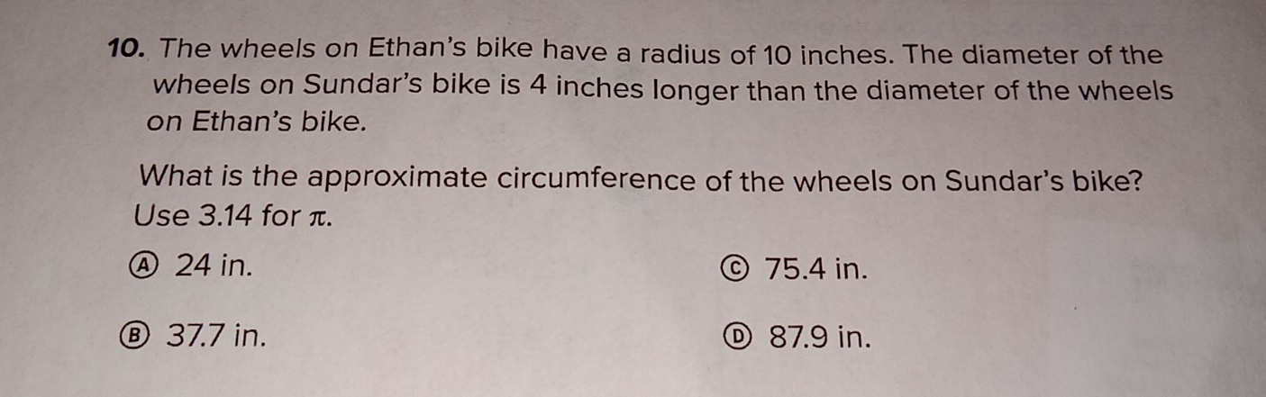 Solved: The wheels on Ethan's bike have a radius of 10 inches. The ...