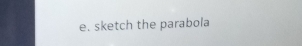 sketch the parabola