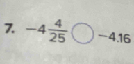 -4 4/25 bigcirc -4.16