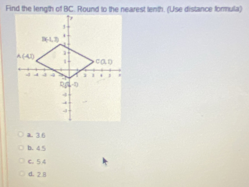 a. 3.6
b. 4.5
c. 5 4
d. 2B