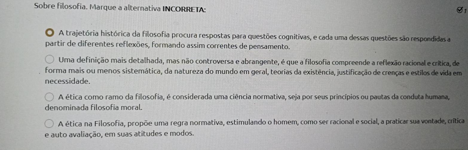 Resolvido:Sobre filosofia. Marque a alternativa INCORRETA: S1 A ...