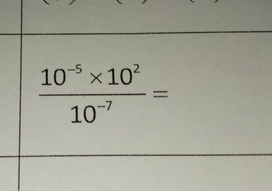  (10^(-5)* 10^2)/10^(-7) =