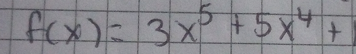 f(x)=3x^5+5x^4+