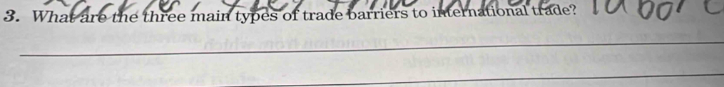 What are the three main types of trade barriers to international trade? 
_ 
_