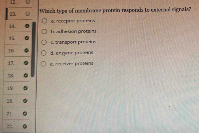 Solved: Which type of membrane protein responds to external signals? a ...