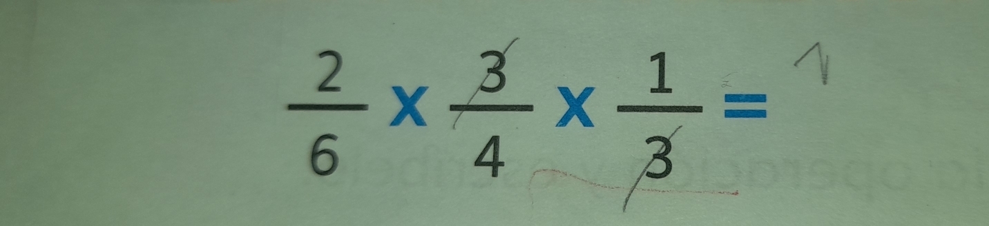  2/6 *  3/4 *  1/3 =