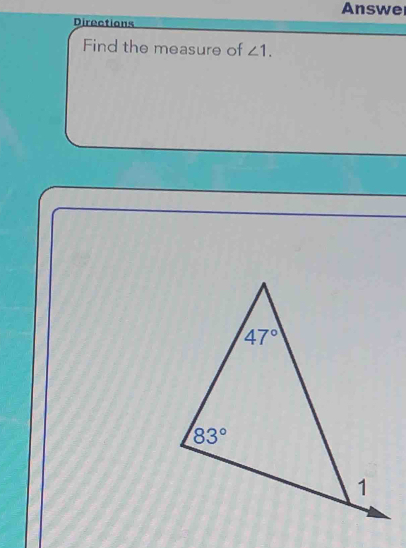 Answe
Directions
Find the measure of ∠ 1.