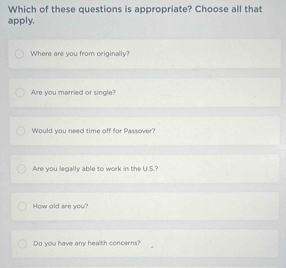 Solved: Which of these questions is appropriate? Choose all that apply ...