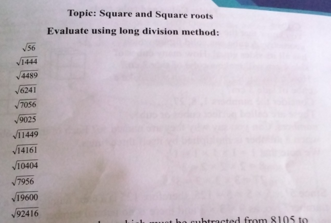 Solved: Topic: Square and Square roots Evaluate using long division method:  sqrt(56) sqrt(1444) s [Math]