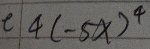 4(-5x)^4