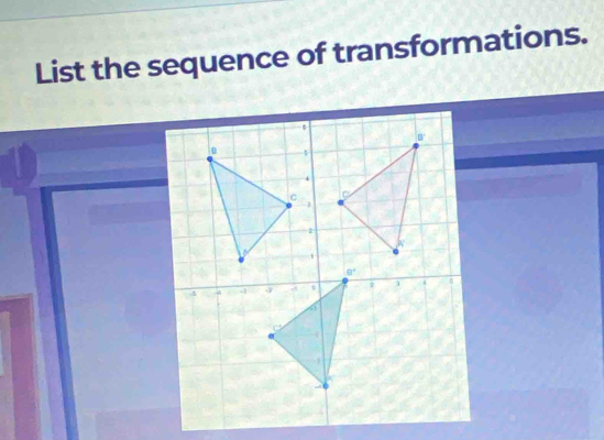 List the sequence of transformations.