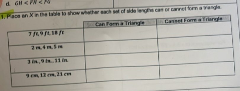 GH
1how whether each set of side lengths can or cannot form a triangle.