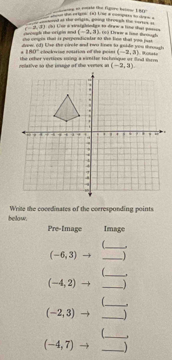 Solved: ing to rate the figure below 180 ' abour the origin (a) Use a ...