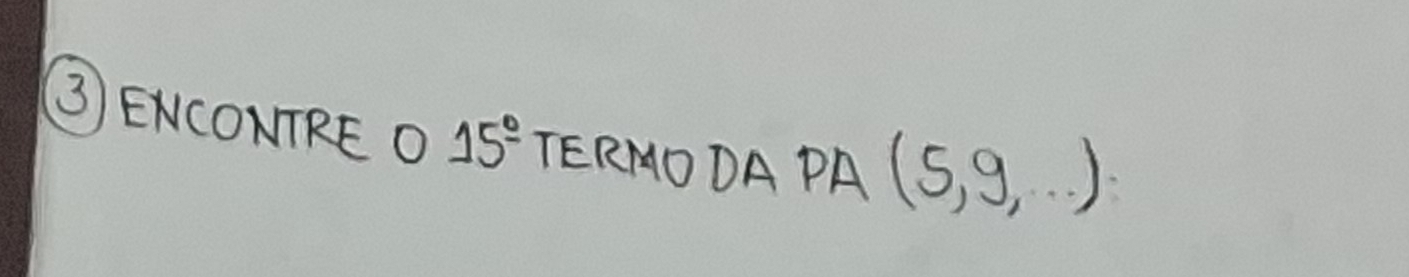 (③ ENCONTRE O 15^(_ circ) TERMODA PA (5,9,...)