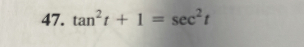 tan^2t+1=sec^2t