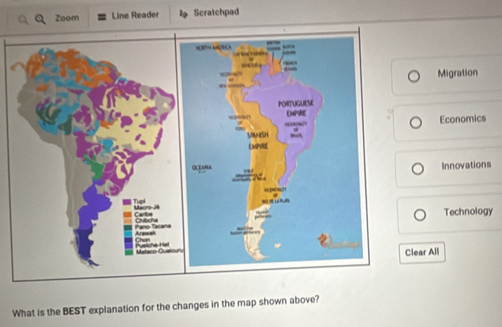 Zoom Line Reader Scratchpad 
Migration 
Economics 
Innovations 
Technology 
lear All 
What is the BEST explanation for the changes in the map shown above?