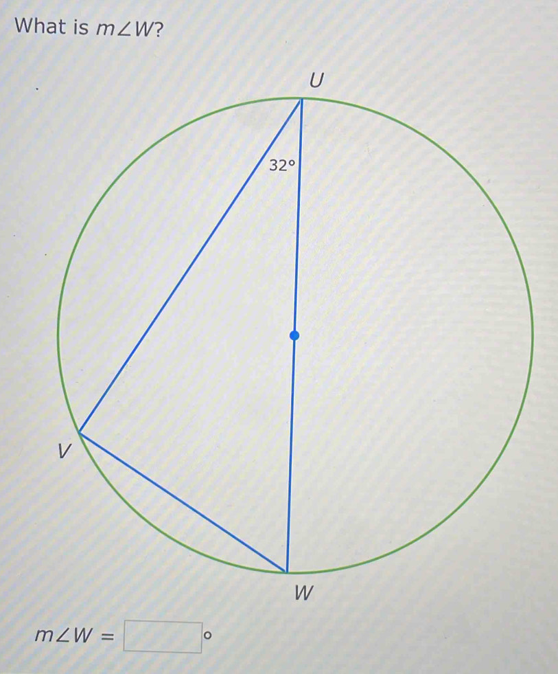 What is m∠ W ?
m∠ W=□°